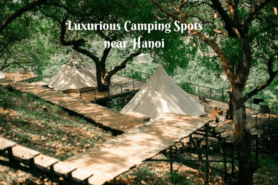 Luxurious Camping Spots near Hanoi